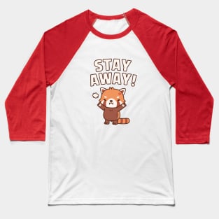 Cute Angry Red Panda Stay Away Funny Baseball T-Shirt